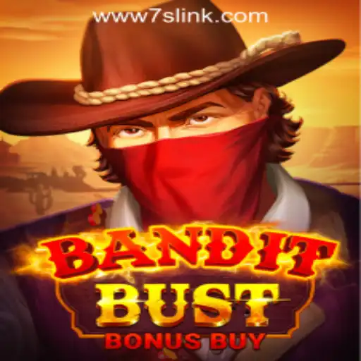 Explore BanditBustBonusBuy at 7S.COM ONLINE CASINO