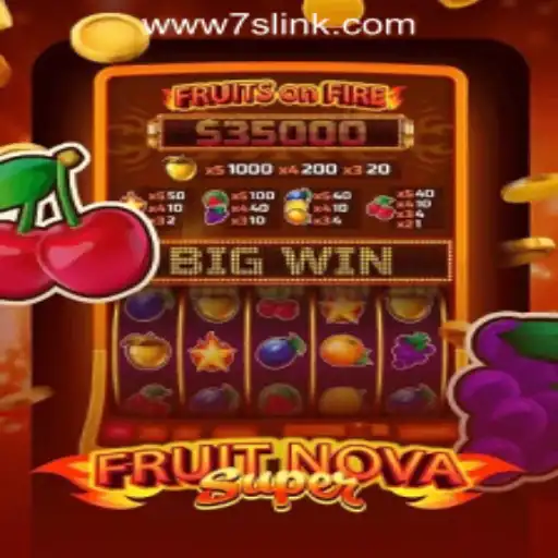 Exploring FruitNovaSuper: A New Era of Gaming at 7S.COM ONLINE CASINO