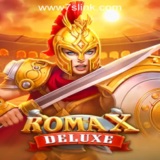Discover the Thrills of RomaXDeluxe at 7S.COM Online Casino